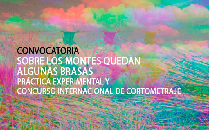 PRÁCTICA EXPERIMENTAL Y CONCURSO INTERNACIONAL DE CORTOMETRAJE