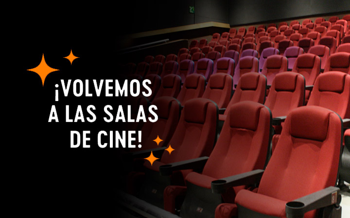 Volvemos a las salas de cine