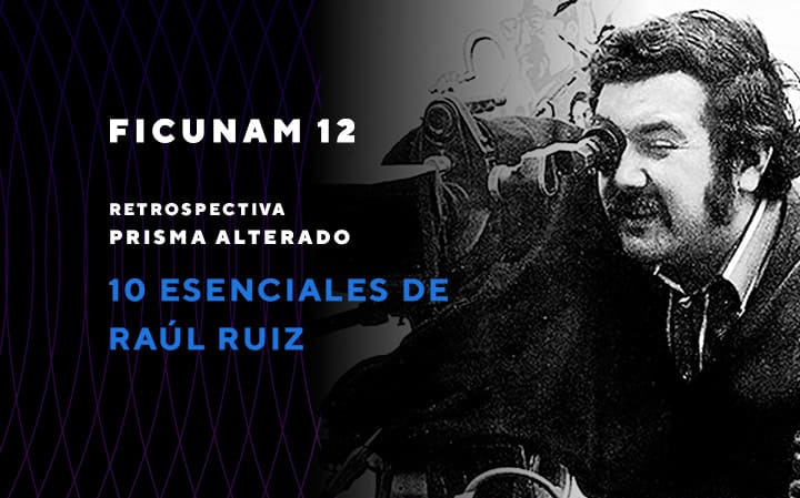 Retrospectiva Raúl Ruiz FICUNAM